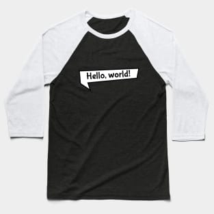 Hello, world! - black Baseball T-Shirt